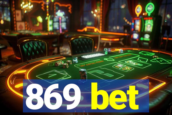 869 bet